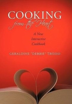 Cooking from the Heart - Geraldine ". Debbie ". Troiso, ". Debbie; Geraldine