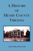 A History of Henry County, Virginia with Biographical Sketches of its most Prominent Citizens and Genealogical Histories of Half a Hundred of its Oldest Families