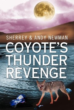 Coyote's Thunder Revenge - Sherrey &. Andy Newman, &. Andy Newman; Sherrey &. Andy Newman