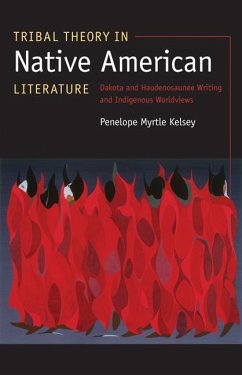 Tribal Theory in Native American Literature - Kelsey, Penelope Myrtle