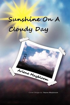 Sunshine on a Cloudy Day - Maybloom, Arlene