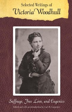 Selected Writings of Victoria Woodhull - Woodhull, Victoria C
