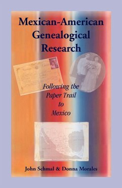 Mexican-American Genealogical Research - Schmal, John P.; Morales, Donna