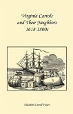 Virginia Carrolls and Their Neighbors 1618-1800s