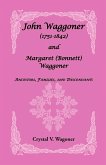 John Wagoner (1751-1842) and Margaret (Bonnet) Waggoner