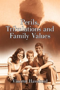 Perils, Tribulations and Family Values - Vincent Havelund