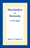 Marylanders to Kentucky, 1775-1825