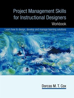 Project Management Skills for Instructional Designers - Dorcas Cox, Pmp