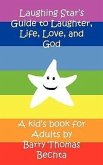 Laughing Star's Guide to Laughter, Life, Love, and God