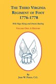 The Third Virginia Regiment of the Foot, 1776-1778, a History, Volume One. with Flags Flying and Drums Beating