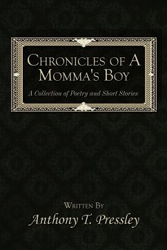 Chronicles of A Momma's Boy - Pressley, Anthony T.