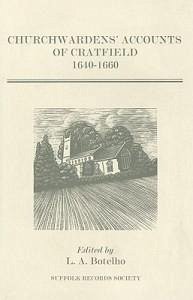 Churchwardens' Accounts of Cratfield, 1640-1660 - Botelho, Lynn Ann