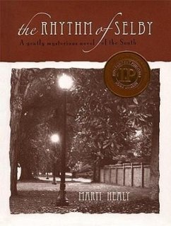 The Rhythm of Selby: A Gently Mysterious Novel of the South - Healy, Marti
