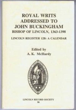 Royal Writs Addressed to John Buckingham, Bishop of Lincoln, 1363-1398