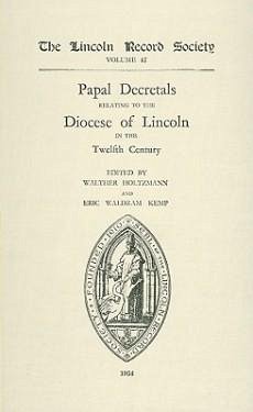 Papal Decretals Relating to the Diocese of Lincoln in the Twelfth Century - Kemp, Eric Waldram