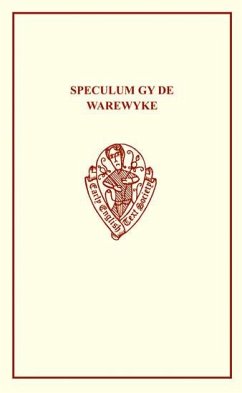 Speculum Gy de Warewyke - Morrill, G L (ed.)