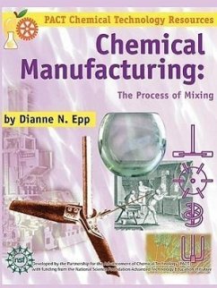 Chemical Manufacturing: The Process of Mixing - Epp, Dianne N.