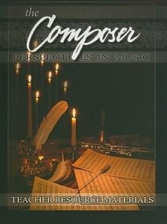 The Composer Teacher Resource Materials: Perspectives in Music - Kuehmann, Karen