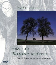 Allein die Bäume sind treu - Ortbauer, Welf