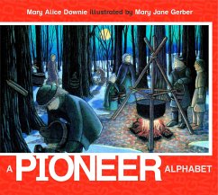 A Pioneer Alphabet - Downie, Mary Alice