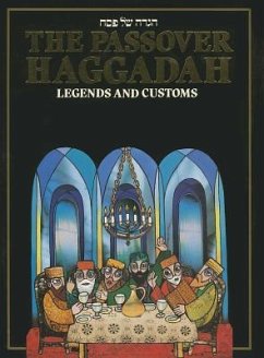 The Passover Haggadah: Legends and Customs - Hayim, Ron