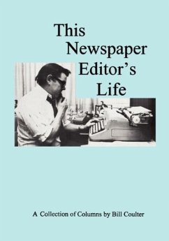 This Newspaper Editor's Life - Coulter, Bill