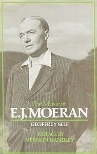 The Music of E.J. Moeran - Self, Geoffrey