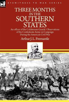 Three Months in the Southern States - Fremantle, Arthur J. L.