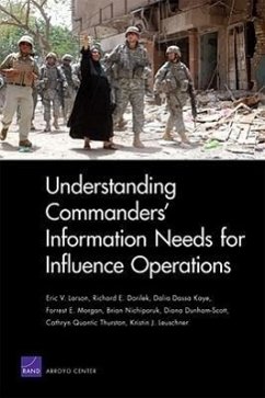 Understanding Commanders' Information Needs for Influence Operations - Larson, Eric V