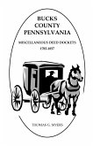 Bucks County, Pennsylvania, Miscellaneous Deed Dockets, 1785-1857