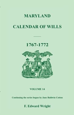 Maryland Calendar of Wills, Volume 14 - Wright, F. Edward