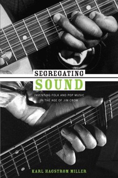 Segregating Sound - Miller, Karl Hagstrom