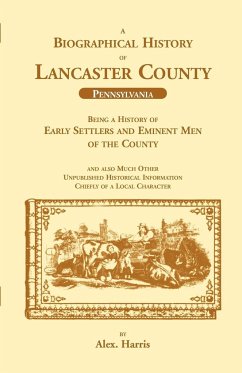 A Biographical History of Lancaster County (Pennsylvania) - Harris, Alex