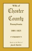 Wills of Chester County, Pennsylvania, 1801-1825