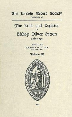 Rolls and Register of Bishop Oliver Sutton 1280-1299 [Iii] - Hill, Rosalind M.T. (ed.)