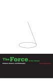 The Force of the Virtual