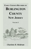 Early Church Records of Burlington County, New Jersey. Volume 2