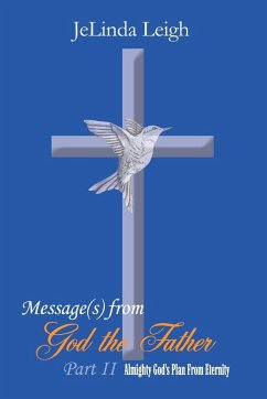 Message(s) from God the Father Part II - Leigh, Jelinda