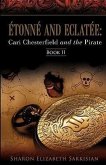 Étonné and Eclatée: Cari Chesterfield and the Pirate