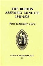 Boston Assembly Minutes, 1545-1575 - Clark, Peter; Clark, Jennifer