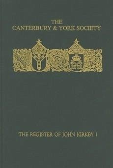 The Register of John Kirkby, Bishop of Carlisle I 1332-1352 and the Register of John Ross, Bishop of Carlisle, 1325-32 - Storey, R.L. (ed.)