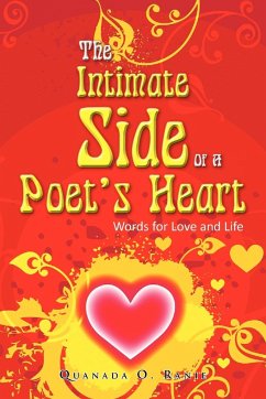 The Intimate Side of a Poet's Heart - Ranie, Quanada O.