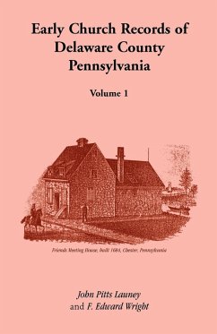 Early Church Records of Delaware County, Pennsylvania, Volume 1 Cover Early Church Records of Delaware County, Pennsylvania, Volume 1