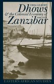 Dhows and the Colonial Economy of Zanzibar 1860-1970 Dhows and the Colonial Economy of Zanzibar 1860-1970 Dhows and the Colonial Economy of Zanzibar 1860-1970 Dhows and the Colonial Economy of Zanzibar 1860-1970