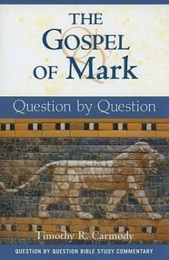 The Gospel of Mark - Carmody, Timothy R