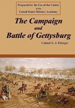 The Campaign and Battle of Gettysburg - Fiebeger, Col G J