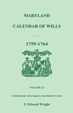 Maryland Calendar of Wills, Volume 12 - Wright, F. Edward