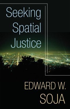 Seeking Spatial Justice - Soja, Edward W.