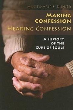 Making Confession, Hearing Confession - Kidder, Annemarie S