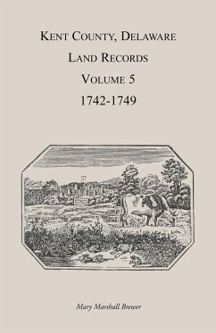 Kent County, Delaware Land Records. Volume 5 - Brewer, Mary Marshal